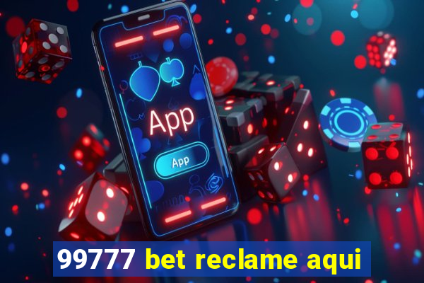 99777 bet reclame aqui